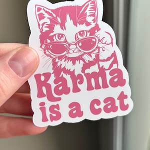 Karma is a Cat Pink Waterproof Sticker - midnights cat sticker | karma sticker | swift lyric sticker | eras lyric karma is a cat sticker