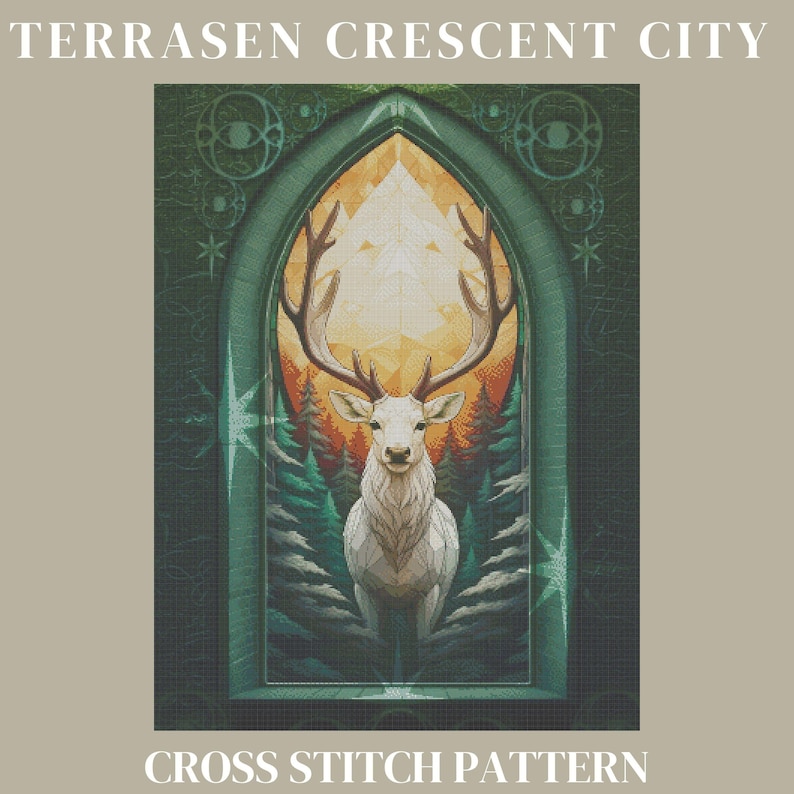 May include: Cross stitch pattern featuring a white stag with large antlers standing in a forest. The stag is framed by a green archway with a golden glow behind it. The text "TERRASEN CRESCENT CITY" is at the top of the image and "CROSS STITCH PATTERN" is at the bottom.
