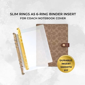May include: Slim rings A5 6-ring binder insert for Coach notebook cover. Includes a silver-tone 6-ring mechanism, a gold-tone 6-ring mechanism, and clear plastic sheets. A brown monogram notebook cover with a snap closure is shown. Text reads: DURABLE INSERT SMOOTH FIT.