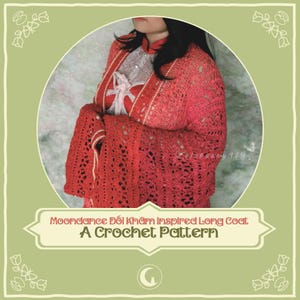 May include: A red crochet long coat with openwork detailing. The coat is inspired by the "Moondance Dối Khăm" design and features long sleeves. The image includes the text "Moondance Dối Khăm Inspired Long Coat A Crochet Pattern".