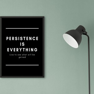 Office Wall Art, Office Decor, Inspirational Wall Art, Persistence is Everything, Motivational Quotes, Printable Large Wall Art