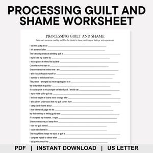 May include: A white worksheet titled "PROCESSING GUILT AND SHAME WORKSHEET" with fill-in-the-blank prompts. The worksheet is designed to help individuals explore their feelings and experiences related to guilt and shame. The bottom of the page includes the text "PDF | INSTANT DOWNLOAD | US LETTER".