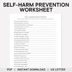 May include: A white worksheet titled "SELF-HARM PREVENTION WORKSHEET" with fill-in-the-blank prompts. The worksheet includes prompts about grounding, mood changes, and self-care strategies. The text "PDF | INSTANT DOWNLOAD | US LETTER" is at the bottom.