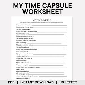 May include: A white worksheet titled "MY TIME CAPSULE WORKSHEET" with fill-in-the-blank prompts. The worksheet includes questions about memories, goals, and future hopes. The bottom of the page reads "PDF | INSTANT DOWNLOAD | US LETTER".