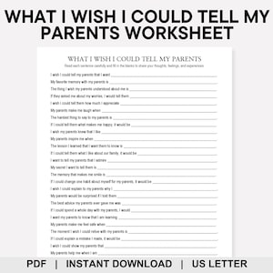 May include: A printable worksheet titled "WHAT I WISH I COULD TELL MY PARENTS WORKSHEET" with fill-in-the-blank prompts. The document is in US Letter size and available for instant download in PDF format. The worksheet encourages reflection on family relationships.