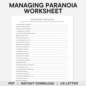 May include: A white paper worksheet titled Managing Paranoia with black text. It features a series of prompts with blank lines for writing responses, including statements like I can pause before I respond by and My body can relax more with.