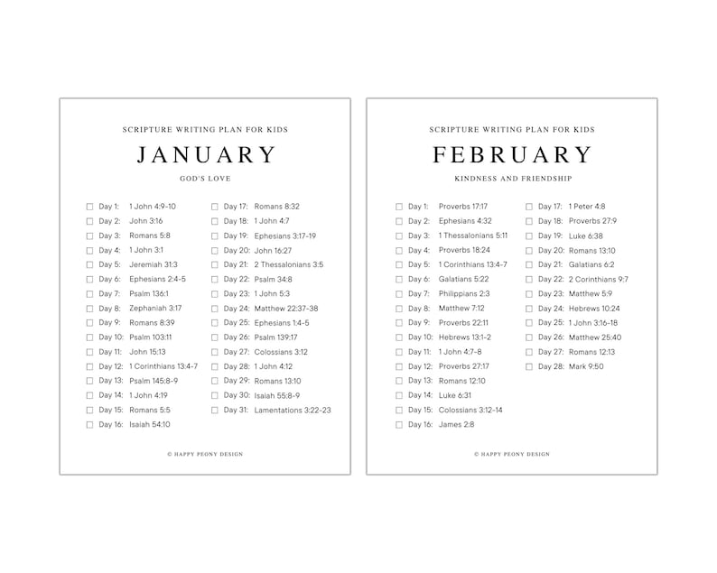 May include: A printable scripture writing plan for kids, divided into two sections: January, God's Love and February, Kindness and Friendship. Each month features a list of daily scripture verses to write.