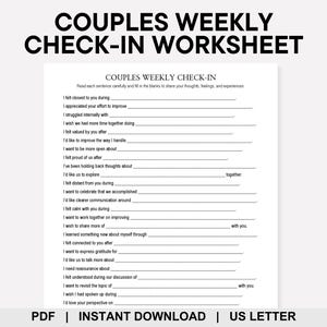 May include: A white Couples Weekly Check-In Worksheet with fill-in-the-blank prompts for couples to share thoughts and feelings. The text includes phrases like "I felt closest to you during" and "I want to express gratitude for." The worksheet is available as a PDF.