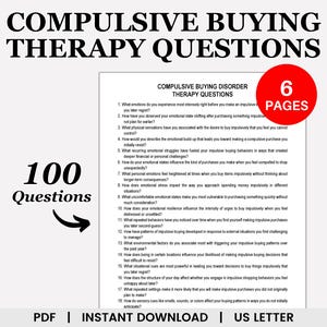 May include: A printable PDF document with the title "Compulsive Buying Therapy Questions" and a subtitle "100 Questions". The document is divided into six pages and includes a list of questions related to compulsive buying disorder.