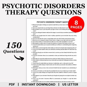 May include: A black and white printable PDF document with the title "Psychotic Disorders Therapy Questions" and the text "150 Questions" in a large font. The document contains a list of 24 questions related to psychotic disorders. The document also includes the text "8 Pages" in a red box.