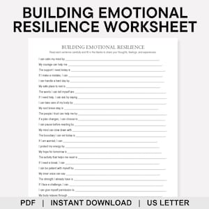 May include: A white worksheet titled "BUILDING EMOTIONAL RESILIENCE WORKSHEET" with fill-in-the-blank prompts. The worksheet is designed to help individuals explore their feelings and experiences. The bottom of the page includes the text "PDF | INSTANT DOWNLOAD | US LETTER".