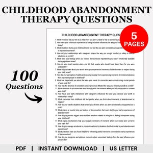 May include: A printable PDF document with 100 questions for childhood abandonment therapy. The document is titled "Childhood Abandonment Therapy Questions" and has a red banner with the text "5 Pages".