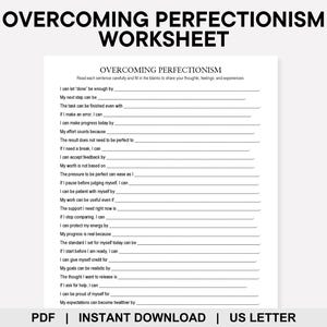 May include: A white worksheet titled Overcoming Perfectionism with black text. It features a series of prompts with blank lines for writing responses, including phrases like I can let done be enough by and My next step can be.