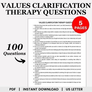 May include: A black and white printable worksheet with the title "Values Clarification Therapy Questions" and the text "100 Questions" in a large font. The worksheet includes 19 questions to help people clarify their values.
