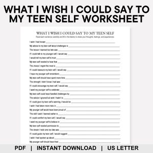 Könnte beinhalten: Ein ausdruckbares Arbeitsblatt mit dem Titel "What I Wish I Could Say To My Teen Self Worksheet" mit Ausfüllaufforderungen. Das Dokument ist im US-Letter-Format und steht zum sofortigen Download bereit.