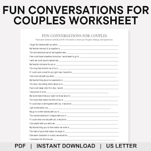 May include: A printable worksheet titled "FUN CONVERSATIONS FOR COUPLES WORKSHEET" with prompts to share thoughts and feelings. The document is in black text on a white background, with the words "PDF | INSTANT DOWNLOAD | US LETTER" at the bottom.