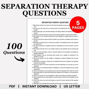May include: A black and white image of a document with the title "Separation Therapy Questions" and the text "100 Questions" in a large font. The document has a list of questions related to separation therapy. The document also has a red circle with the text "5 Pages" in white.
