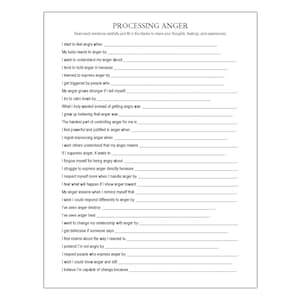 May include: A white worksheet titled "PROCESSING ANGER" with fill-in-the-blank prompts about feelings and experiences related to anger. The text includes questions about triggers, reactions, and coping mechanisms.