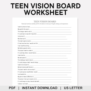 May include: A printable Teen Vision Board Worksheet with the title at the top. The worksheet includes fill-in-the-blank prompts to help teens reflect on their goals, dreams, and aspirations. The text at the bottom says "PDF | INSTANT DOWNLOAD | US LETTER".