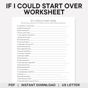 May include: A printable worksheet titled "IF I COULD START OVER WORKSHEET" with fill-in-the-blank prompts. The document is in US Letter size and available for instant download in PDF format. The worksheet encourages reflection on life choices.