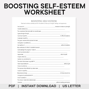 May include: A white worksheet titled "BOOSTING SELF-ESTEEM WORKSHEET" with fill-in-the-blank prompts. The text includes phrases like "I am proud of" and "I handle setbacks by." The bottom of the page reads "PDF | INSTANT DOWNLOAD | US LETTER."
