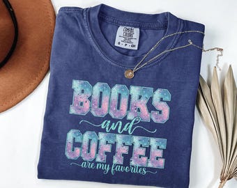 Books and Coffee T-shirt, Comfort Colors, Gift for Book Lover, Bookish T-Shirt, Reading Top, Bookworm Gift, Librarian Top, Book Club Apparel