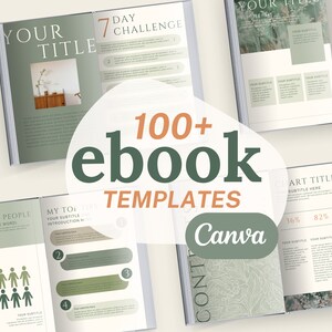 May include: A collection of 100+ ebook templates for Canva. The templates feature a green and white colour scheme with a variety of designs, including a 7-day challenge, a chart with percentages, and a list of tips. The text "100+ ebook templates" is displayed in large, bold letters.