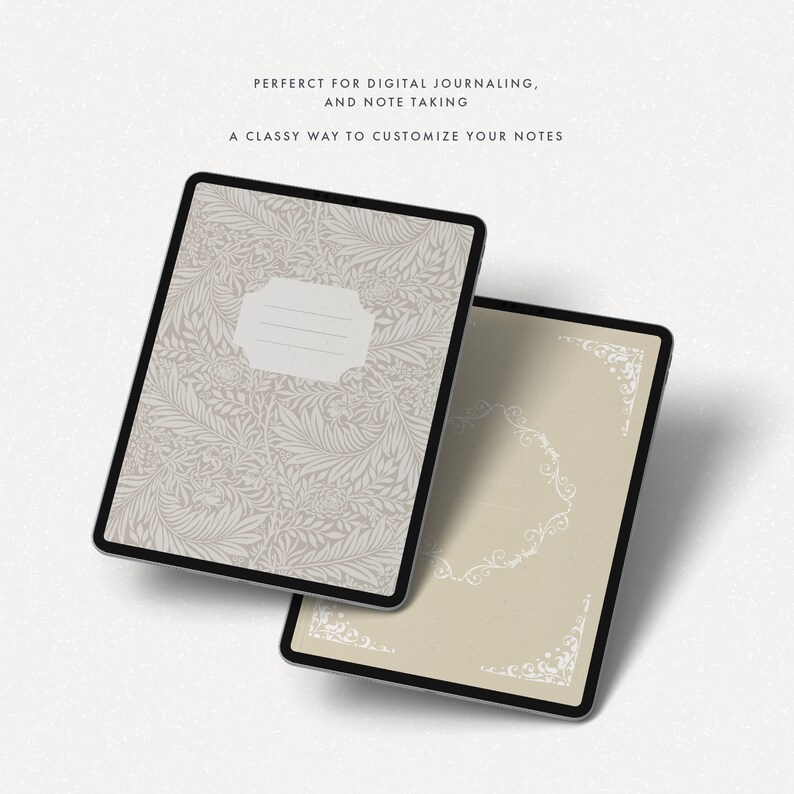 Peut inclure: Deux tablettes num&eacute;riques avec des motifs floraux et d&eacute;coratifs. L'une pr&eacute;sente un motif floral beige avec une &eacute;tiquette blanche, l'autre un fond beige avec une bordure blanche orn&eacute;e. Le texte sur l'image se lit : PERFERCT FOR DIGITAL JOURNALING, AND NOTE TAKING, A CLASSY WAY TO CUSTOMIZE YOUR NOTES.