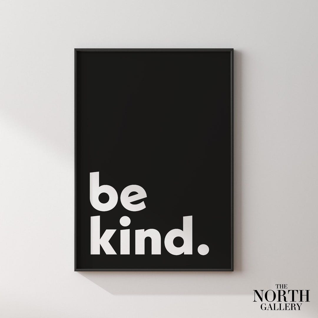 Be Kind Print, Black and White Typography, Gallery Wall Art - Etsy