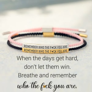Bracelet tube Remember Who The Fuck You Are, Bracelet inspirant, Bracelet gravé personnalisé, Cadeau d'anniversaire, Cadeau pour elle/lui