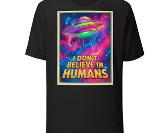 I Don't believe In Humans, Retro Sci-fi T shirt, Alien Vintage, 80s 90s,
