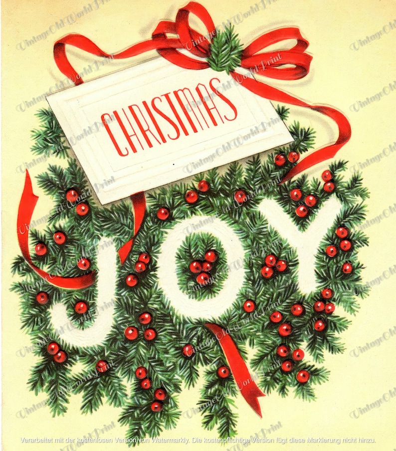 May include: A vintage Christmas card with a red ribbon and a sign that says "CHRISTMAS". The word "JOY" is spelled out in green evergreen branches with red berries.