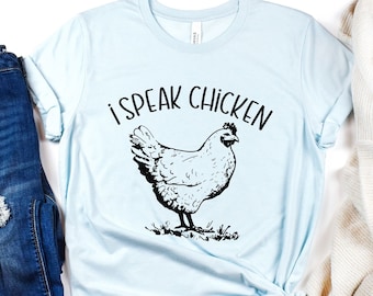 Chicken T-Shirt , Funny Chicken Shirt, Chicken Mom Shirt, Gift For Chicken Lover, Farm Animal Shirt for Women, Country Girl Sweatshirt