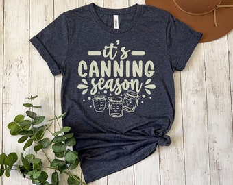 Canning Shirt, Funny Canning Shirt, Canner Lady Shirt, Canning Season T-Shirt, Gardening Sweatshirt, Canning Lover Gift, Canning Crewneck