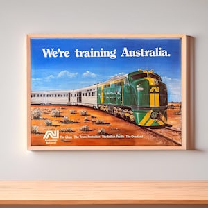 Australian National “We’re Training Australia” Railway Poster: Ghan, Trans-Australian, Indian Pacific & Overland