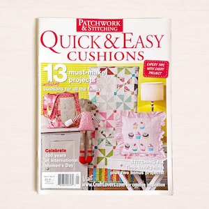 2011 Patchwork & Stitching Magazine: 'Quick and Easy Cushions' Vol 11 No 11, Pullout Patterns