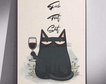 Witziges Wandbild mit schwarzer Katze, „Scheiß drauf“-Poster zum Ausdrucken, sarkastischer Katzendruck, Deko mit schwarzem Humor, Geschenk für Weinliebhaber, digitaler Download