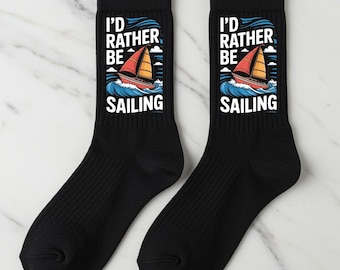 Sailing Socks, I'd Rather Be Sailing Gift