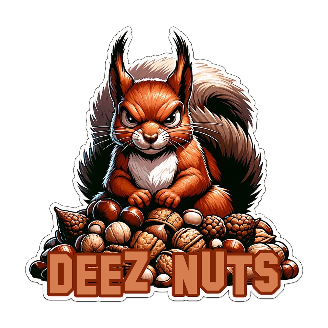 Deez Nuts! Angry Red Squirrel Standing Atop a Pile of Nuts Vinyl ...