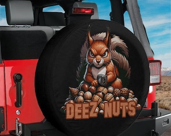 Funny Squirrel Deeze Nuts Spare Tire Cover With Backup Camera Hole Option For Wrangler, Broncos Tire Sizes Available