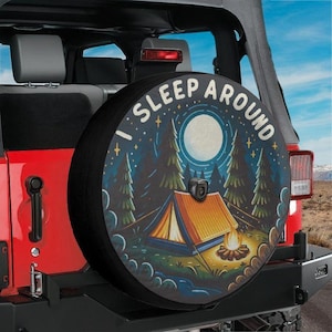 Funny Spare Tire I Sleep Around Camping Cover With Backup Camera Hole Option For Wrangler Broncos Tire Sizes Color Print RV Camping Gift