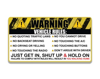Vehicle Rules Funny Vinyl Sticker Get In Shut Up Hold On Car Laptop Water Bottle Suitcase Travel Gift