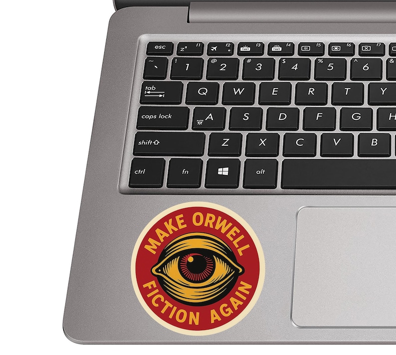 Make Orwell Fiction Again Vinyl Decal Funny Political Sticker Dystopian Bumper Decal Free Speech Anti Tyranny Orwellian Gift image 3