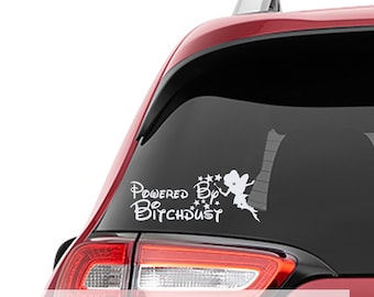 Powered by Bitch Dust Vinyl Decal Sticker