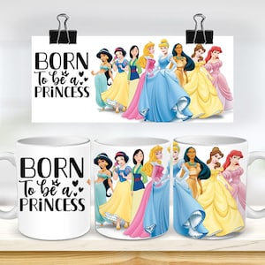11 & 15 oz Born To Be A Princess Sublimation Mug Template - Cricut Mug Press Sublimation Wrap - Mug Design JPG 300 DPI
