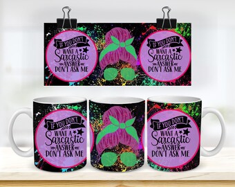 11 & 15 Unzen Neon Sarkasmus Becher Sublimation Becher Vorlage - Cricut Becher Press Sublimation Wrap - Becher Design JPG - 300 DPI