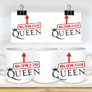 11 und 15 Unzen Blow Job Queen Sublimationsbecher Vorlage - Cricut Mug Press Sublimation Wrap - Becher Design JPG - 300 DPI