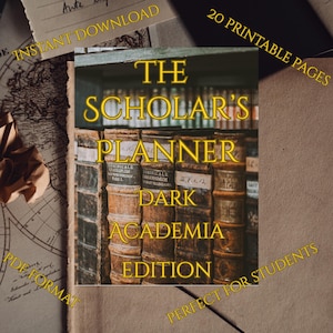 May include: A digital planner cover titled THE SCHOLAR'S PLANNER DARK ACADEMIA EDITION featuring a row of antique leather-bound books with visible spines. The text INSTANT DOWNLOAD, 20 PRINTABLE PAGES, PDF FORMAT, and PERFECT FOR STUDENTS is included.