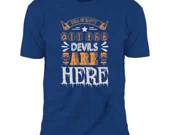 Todos los demonios están aquí / Camiseta unisex gráfica premium, Halloween