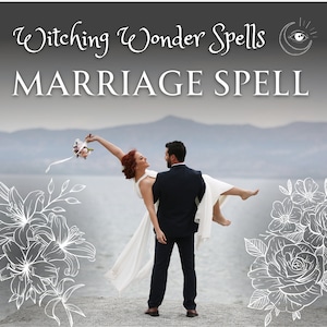 Powerful Marriage Spell - Marry Me Spell - Real Sorcery - Enchantment